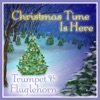 Christmas Time Is Here: Trumpet & Fluglehorn