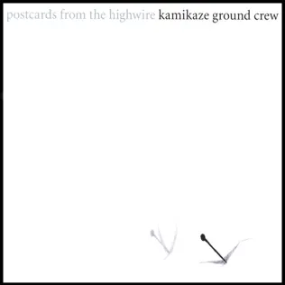 Album herunterladen Kamikaze Ground Crew - Postcards From The Highwire