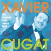 Xavier Cugat and His Orchestra - Bim Bam Bum