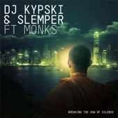 Kypski & Slemper ft Monks - Breaking the Vow of Silence