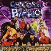 Chicos de Barrio - Dominando y Controlando