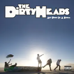 Any Port In a Storm - Dirty Heads
