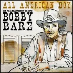 All American Boy - 21 Greatest Hits (Re-Recorded Versions) - Bobby Bare