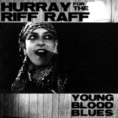 Hurray for the Riff Raff - Young Blood Blues