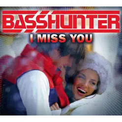 I Miss You (Hyperzone Mix) - Single - Basshunter