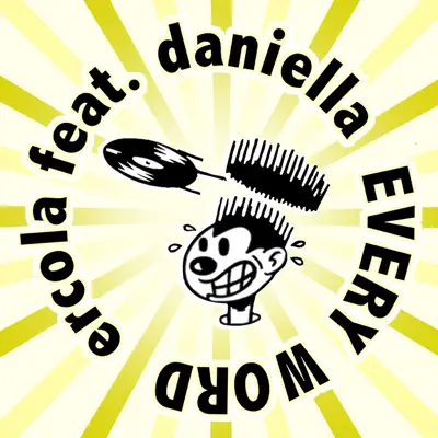 Every Word (feat. Daniella) - Ercola
