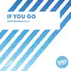 If You Go - Single album lyrics, reviews, download