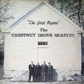 The Chestnut Grove Quartet - That's the Reason (I'm Getting Ready)