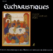 Eucharistiques - Église Saint-Gervais, Paris (Chants polyphoniques des moines et moniales de Jérusalem) artwork