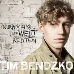 Nur noch kurz die Welt retten - Single - Tim Bendzko