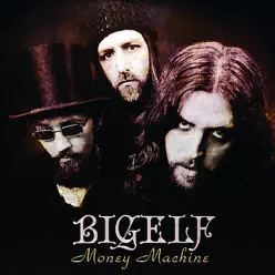 Money Machine - Bigelf