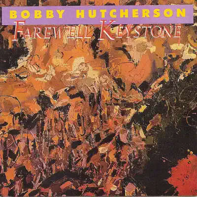Farewell Keystone - Bobby Hutcherson