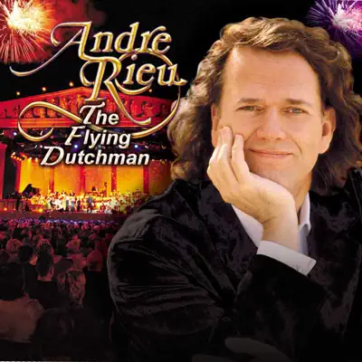 The Flying Dutchman - André Rieu