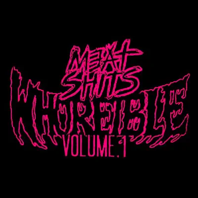 Whoreible, Vol. 1 - Meat Shits