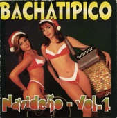 Bachatipico Navideño Vol. 1