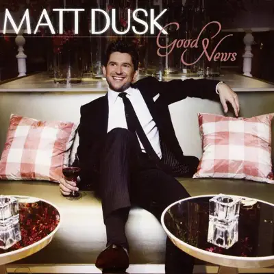 Good News - Matt Dusk