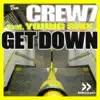 Stream & download Get Down (Remixes) [feat. Young Sixx]