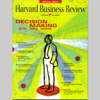 Decision Making: A Harvard Business Review Special - Harvard Business Review