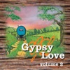 Gypsy Love, Vol. 2