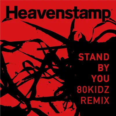 Stand by you - 80KIDZ remix - Single - Heavenstamp
