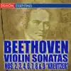 Beethoven: Violin Sonatas Nos. 2, 3, 4, 6, 7, 8 & 9 album lyrics, reviews, download
