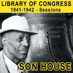 Library of Congress 1941-1942 - Sessions - Son House