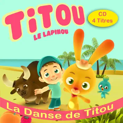 La danse de Titou - EP - Titou Le Lapinou