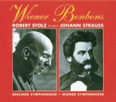 Wiener Bonbons - Robert Stolz dirigiert Johann Strauss artwork