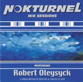 Nokturnel Mix Sessions (Continuous DJ Mix By Robert Oleysyck)