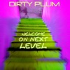 Dirty Plum - What Do You Want