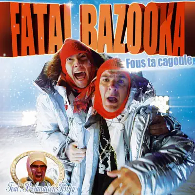 Fous ta cagoule - Single (feat. Profanation Fonky) - Fatal Bazooka