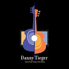 Nerd Pop Meets Folk Rock by Danny Tieger album reviews, ratings, credits