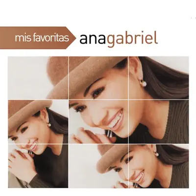 Mis Favoritas: Ana Gabriel - Ana Gabriel
