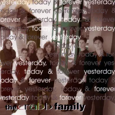 Yesterday, Today & Forever - The Crabb Family