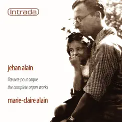 Alain: L'oeuvre Pour Orgue (The Complete Organ Works) by Marie-Claire Alain album reviews, ratings, credits