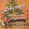 Liberace : A Christmas Celebration (Re-mastered)