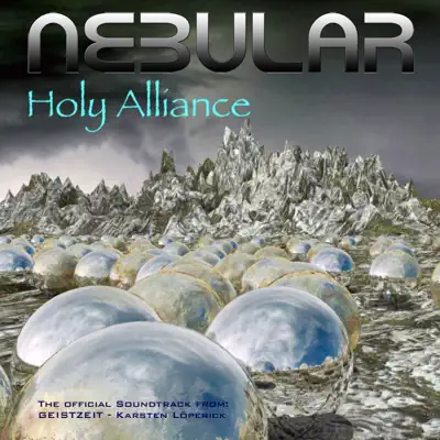 Holy Alliance (Remixes) - EP - Nebular Holy Alliance (Remixes) - EP - Nebular