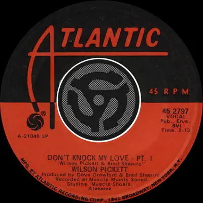 Don't Knock My Love, Pts. I & II - Single - Wilson Pickett