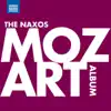 The Naxos Mozart Album album lyrics, reviews, download