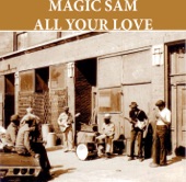 Magic Sam - All Your Love