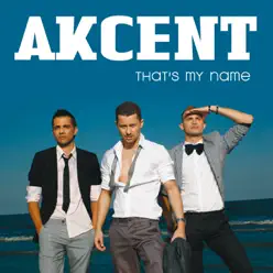 That's My Name - Akcent