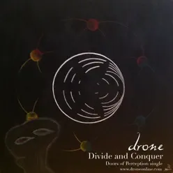 Divide and Conquer (Single from the album ”Doors of Perception”) - Single - Drone Divide and Conquer (Single from the album ”Doors of Perception”) - Single - Drone