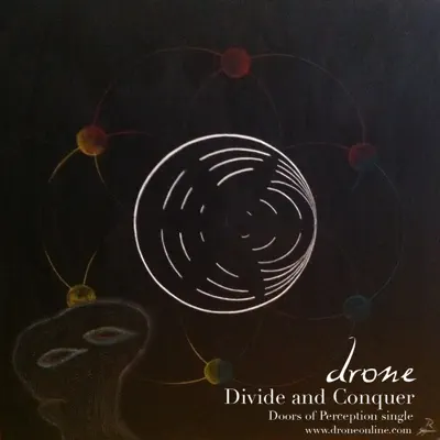 Divide and Conquer (Single from the album ”Doors of Perception”) - Single - Drone Divide and Conquer (Single from the album ”Doors of Perception”) - Single - Drone