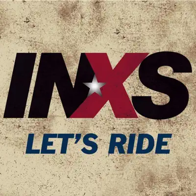Let's Ride - Single - Inxs