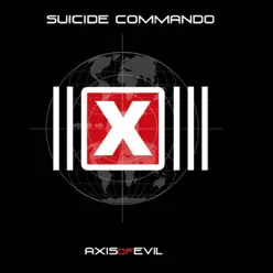 Axis of Evil - Suicide Commando