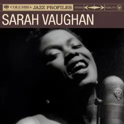 Columbia Jazz Profiles: Sarah Vaughan - Sarah Vaughan