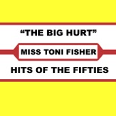 Miss Toni Fisher - The Big Hurt