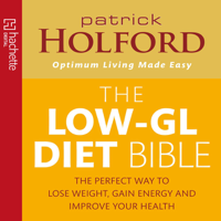 Patrick Holford - The Low-GL Diet Bible: The Perfect Way to Lose Weight, Gain Energy, and Improve Your Health artwork