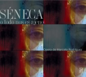 Rodriguez, M.: Seneca [Opera]