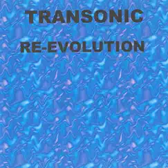 Re-Evolution by Transonic, Robert Musso & Bill Laswell album reviews, ratings, credits
